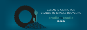 Genan is aiming for Cradle-to-Cradle recycling